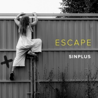 "Escape", e i Sinplus si (ri)scoprono rockstar