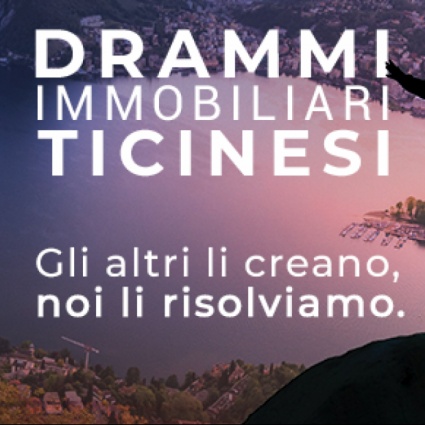 Drammi Immobiliari Ticinesi: gli altri li creano, noi li risolviamo!
