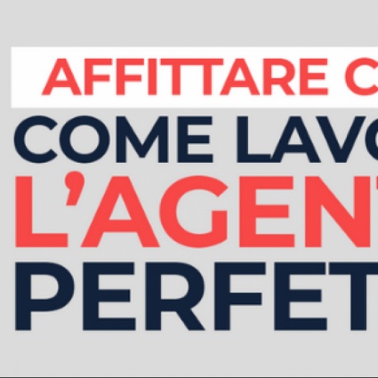 Affittare casa: come lavora l'agente perfetto.