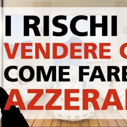 I rischi del vendere casa: come fare per azzerarli