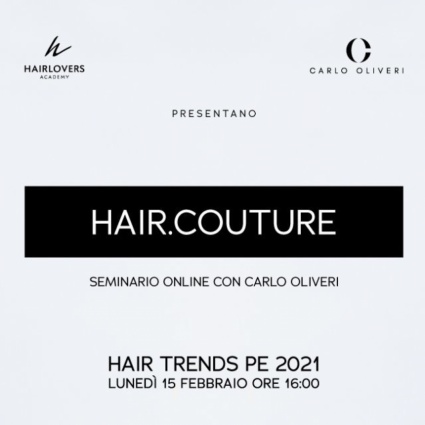 Arriva l’online Masterclass Hair Couture by Hairlovers Academy e Carlo Oliveri...