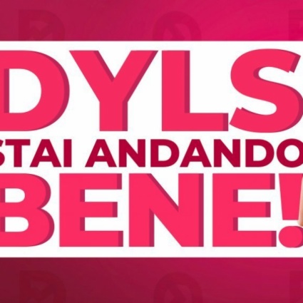 DYLS, stai andando forte!