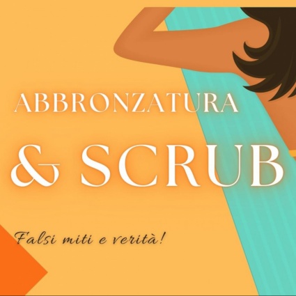 Scrub e abbronzatura, sfatiamo i falsi miti!