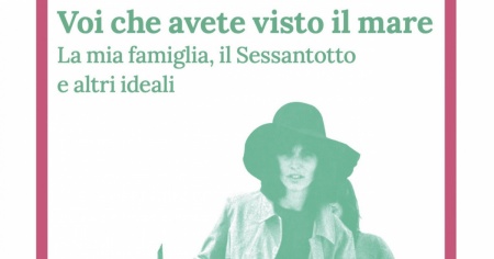 Un'infanzia fra i sessantottini nel romanzo ticinese “Voi che avete visto il mare”
