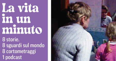 "La vita in un minuto", otto sguardi sul mondo